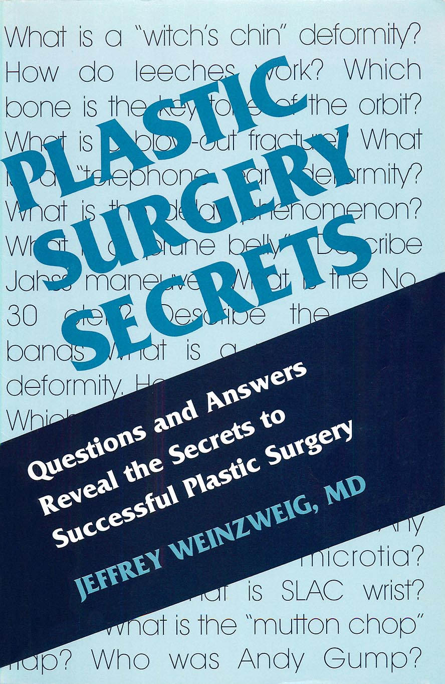 Plastic Surgery Secrets - Jeffrey Weinzweig
